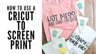 Cricut Screen Print: How to Screen Print with Vinyl