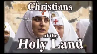 The Current State of Christianity in the Holy Land
