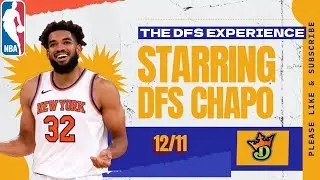 THE DFS EXPERIENCE NBA TOP PLAYS 12/11/24