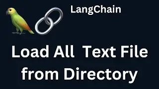 LangChain 11: Load All Text Files From A Directory using Langchain| Python | LangChain