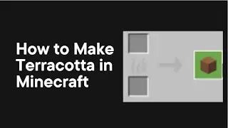 How To Make Terracotta in Minecraft