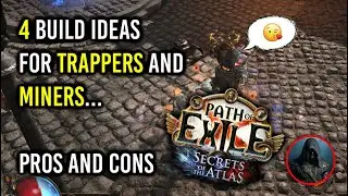 Path of Exile: Exploring Different Miners and Trappers in Secrets of the Atlas