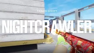 NIGHTCRAWLER - CS2 Montage [1080P]