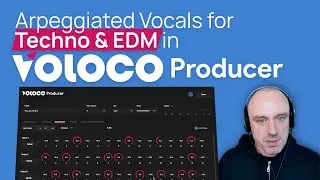 Leveling Up Your Techno and EDM Tracks 🪩 with Arpeggiated Vocals: How to Use Voloco Producer Plugin