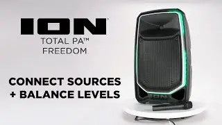 ION Audio Total PA Freedom | Connecting Audio Sources & Balancing Levels