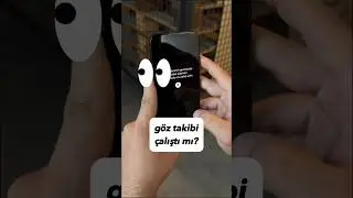 iPhone göz takibi çalıștı mı?