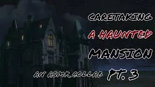 Haunted Mansion pt. 3