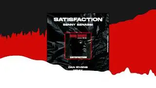 SATISFACTION - Dan Rivens Remix [FREE DOWNLOAD]