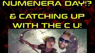 Catchin' Up With the CU — Announcements, Numenera Backerkit and More