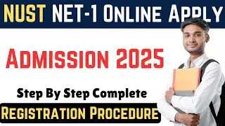NUST NET-1 Online Registration Process | NET-1 Registration Online | NUST Admission Updates 2025