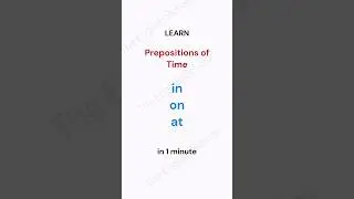 Prepositions of Time: A 60-Second Guide to 'in', 'on', and 'at' in English Grammar