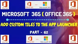 Part-62: How to add custom tiles to the APP launcher