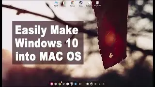 Transform Windows 10 to Mac OS | Theme transformation