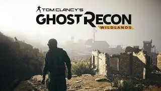Ghost Recon Wildlands . Прохождение .