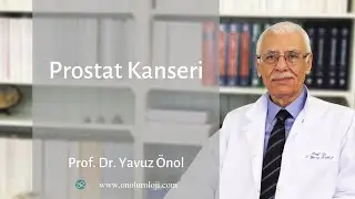 Prostat Kanseri Belirtileri Nedir? Prostat Kanseri Ameliyatı - Prof. Dr. Yavuz Önol