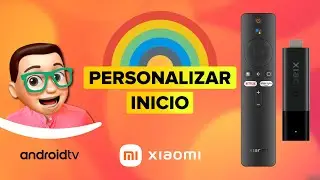 Cómo PERSONALIZAR La Pantalla de INICIO en XIAOMI Mi TV Stick con ANDROID TV