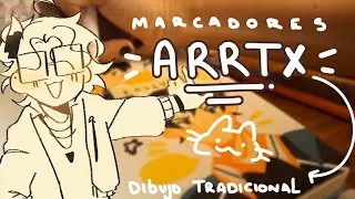 DIBUJANDO CON MARCADORES ACRILICOS pt 2 || Arrtx
