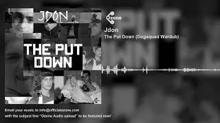 Ozone Audio: Jdon - The Put Down (Dogsquad Wardub)