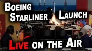 Boeing Starliner Launch WATCH PARTY!!!