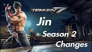 Tekken 7: Jin Season 2 Changes