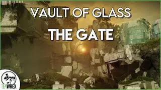 Vault of Glass - The Gate