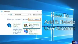 How To Add, Change and delete User Account