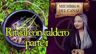 Ritual de los deseos con caldero / Parte 1- Encantamiento del caldero