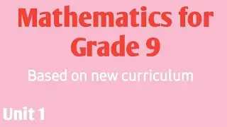 Mathemathics for grade 9 unit 1
