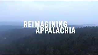 Reimagining Appalachia