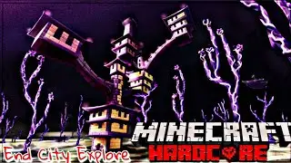 Minecraft 👹Hardcore👹 Explore End City 😈😈