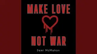 Make Love Not War