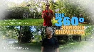GoPro 360 vs Insta x4 plus Shure Moviemic