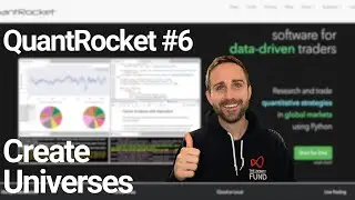 QuantRocket #6, Create Universes