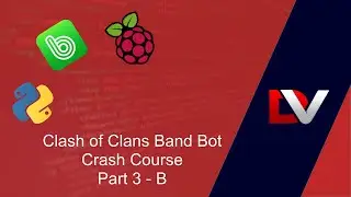 Clash of Clans Band Bot Crash Course Part 3 - B