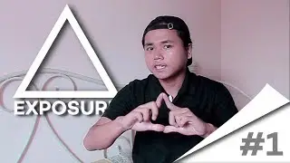 SEGITIGA EXPOSURE (FOTOGRAFI) | Capture Guide #1