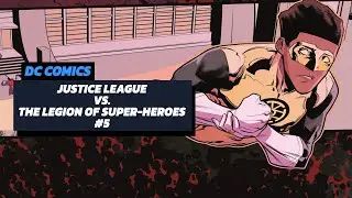 AGE OF HEROES ENDS | Justice League vs The Legion of Super-Heroes #5 IN-DEPTH REVIEW AND STORYTIME