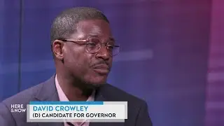 David Crowley on the 2026 primary for governor of Wisconsin | Here & Now