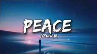 JYEUHAIR - Peace - Nouvelle Ecole (Paroles/Lyrics)