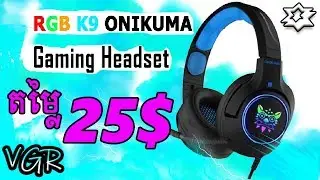 Onikuma K9 headset gaming review and Unboxing Video by BunnarithhVGR