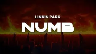 Linkin Park - Numb | Lyrics