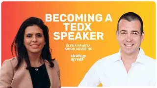 How to become a TEDx speaker, Elena Pawęta and Simon Severino | STRATEGY SPRINTS® 485