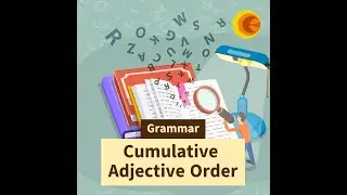 English Grammar -  Cumulative Adjective Order 