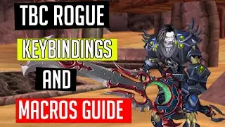 TBC ROGUE KEYBINDINGS AND MACROS GUIDE FOR ARENA