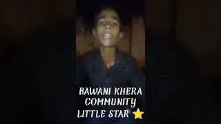 BAWANI KHERA COMMUNITY (LITTLE STAR SHAYARI).. SUPPORT US