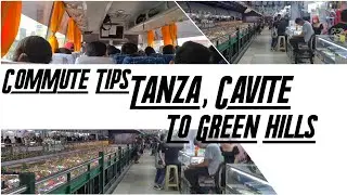 Commute Tips Tanza Cavite to GreenHills