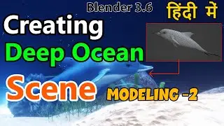 Creating a Deep Ocean Scene: Modeling-2 #tutorialhindi #easyhindi #blender