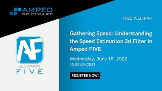 Webinar: Understanding the Speed Estimation 2D Filter in Amped FIVE