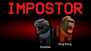 Among Us but Godzilla x Kong are the Impostors