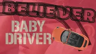 Believer (Baby Driver)
