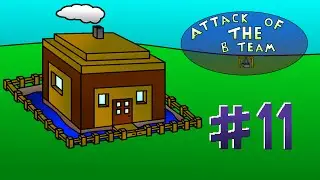 Attack of the B Team Episode 11 - Critter Snare